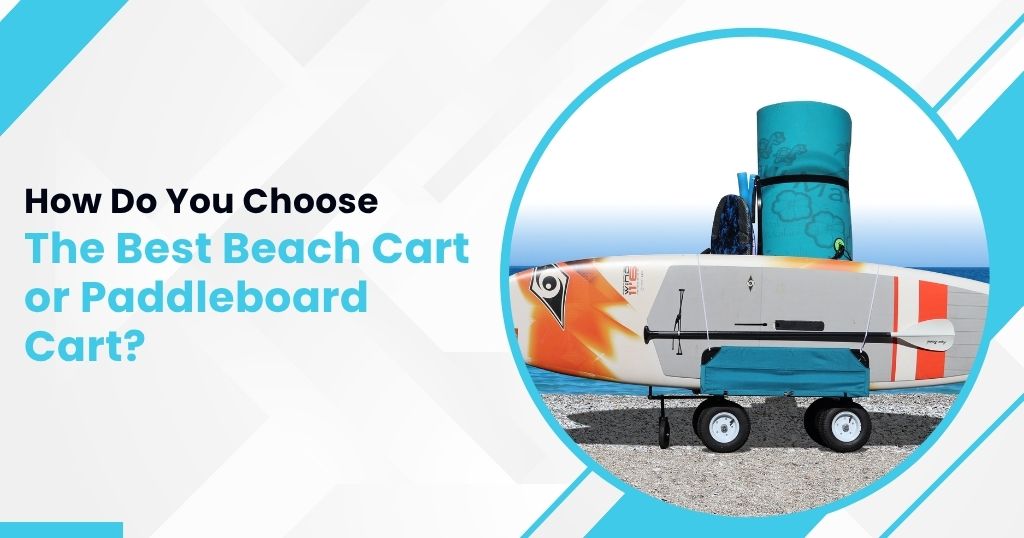 Beach Cart and Paddle Board Cart